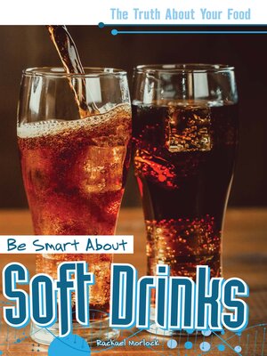 cover image of Be Smart About Soft Drinks